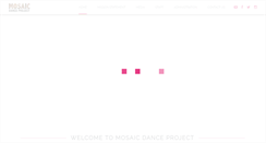 Desktop Screenshot of mosaicdanceproject.com